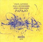 PAUL LOVENS Paul Lovens, Paul Hubweber, John Edwards : PAPAJO album cover