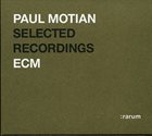 PAUL MOTIAN Selected Recordings album cover