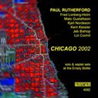 PAUL RUTHERFORD Chicago 2002 album cover
