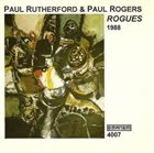 PAUL RUTHERFORD Rogues 1988 (with Paul Rogers) album cover