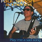 PAUL SIMON Play Me A Sad Song album cover