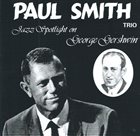PAUL SMITH Jazz Spotlight on George Gershwin album cover