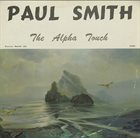 PAUL SMITH The Alpha Touch album cover