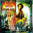 PAUL TAYLOR (SAXOPHONE) Pleasure Seeker album cover