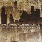 PAUL TYNAN AND AARON LINGTON Bicoastal Collective : Chapter One album cover