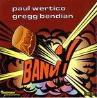 PAUL WERTICO Bang! album cover