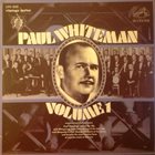 PAUL WHITEMAN Paul Whiteman, Volume 1 album cover