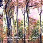 PAUL WILLIAMSON (TRUMPET) Paul Williamson, Peggy Lee, Dylan van der Schyff : Old Country, New Country album cover