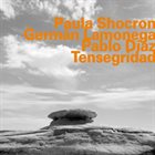 PAULA SHOCRÓN Paula Shocron, Germán Lamonega, Pablo Díaz : Tensegridad album cover