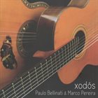 PAULO BELLINATI Paulo Bellinati, Marco Pereira : Xodós album cover