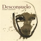 PEDRO GIRAUDO Desconsuelo album cover