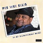 PEE WEE ELLIS In My Ellingtonian Mood album cover