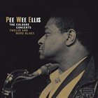 PEE WEE ELLIS The Cologne Concerts - Twelve And More Blues album cover