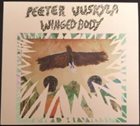 PEETER UUSKYLA Peeter Uuskyla & Bengt Nordstrom : Winged Body album cover