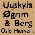 PEETER UUSKYLA Uuskyla Øgrim & Berg : Oslo Hærverk album cover