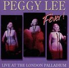 PEGGY LEE (VOCALS) Fever! In Concert at The London Palladium album cover