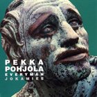 PEKKA POHJOLA — Jokamies / Everyman album cover