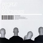PEOPLE ARE MACHINES People Are Machines album cover