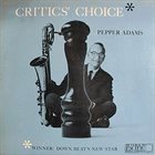 PEPPER ADAMS Critics' Choice album cover