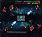 PER MATHISEN Per Bass Viking Mathisen's Heavy Weather : Gratitude Overload album cover