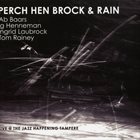 PERCH HEN BROCK & RAIN Live @ The Jazz Happening Tampere album cover
