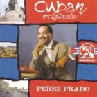 PÉREZ PRADO Cuban Originals album cover