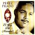 PÉREZ PRADO El Rey Del Mambo! album cover