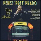 PÉREZ PRADO King of Mambo album cover
