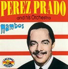 PÉREZ PRADO Mambos album cover