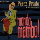 PÉREZ PRADO Mondo Mambo! album cover