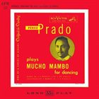 PÉREZ PRADO Plays Mucho Mambo for Dancing album cover