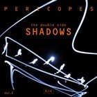 PERICOPES The Double Side Vol. II - Shadows album cover