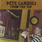 PETE CANDOLI / THE CANDOLI BROTHERS From The Top album cover