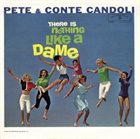 PETE CANDOLI / THE CANDOLI BROTHERS There Is Nothing Like a Dame album cover