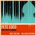 PETE COCO Lined with a Groove album cover