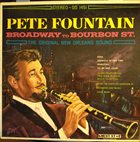 PETE FOUNTAIN Broadway To Bourbon Street-The Original New Orleans Sound album cover
