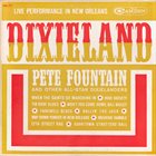 PETE FOUNTAIN Dixieland (Live Performance In New Orleans) album cover