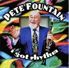 PETE FOUNTAIN I Got Rhythm album cover