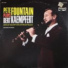 PETE FOUNTAIN Pete Fountain Plays Bert Kaempfert album cover