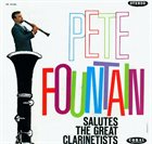 PETE FOUNTAIN Pete Fountain Salutes The Great Clarinetists album cover