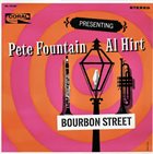 PETE FOUNTAIN Presenting Pete Fountain With Al Hirt - Bourbon Street album cover