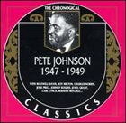 PETE JOHNSON The Chronological Classics: Pete Johnson 1947-1949 album cover