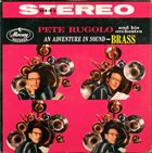PETE RUGOLO An Adventure In Sound - Brass album cover