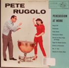 PETE RUGOLO Percussion At Work album cover