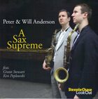 PETER AND WILL ANDERSON A Sax Supreme album cover