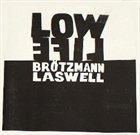PETER BRÖTZMANN Low Life (with Bill Laswell) album cover