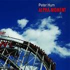 PETER HUM Alpha Moment album cover