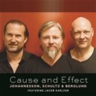 PETER JOHANNESSON Johannesson, Schultz & Berglund : Cause and Effect album cover
