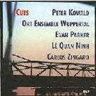 PETER KOWALD Cuts (with Ort Ensemble Wuppertal with Evan Parker, Lê Quan Ninh , and Carlos Zíngaro) album cover