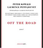 PETER KOWALD Off The Road (with Laurence Petitjouvet) album cover